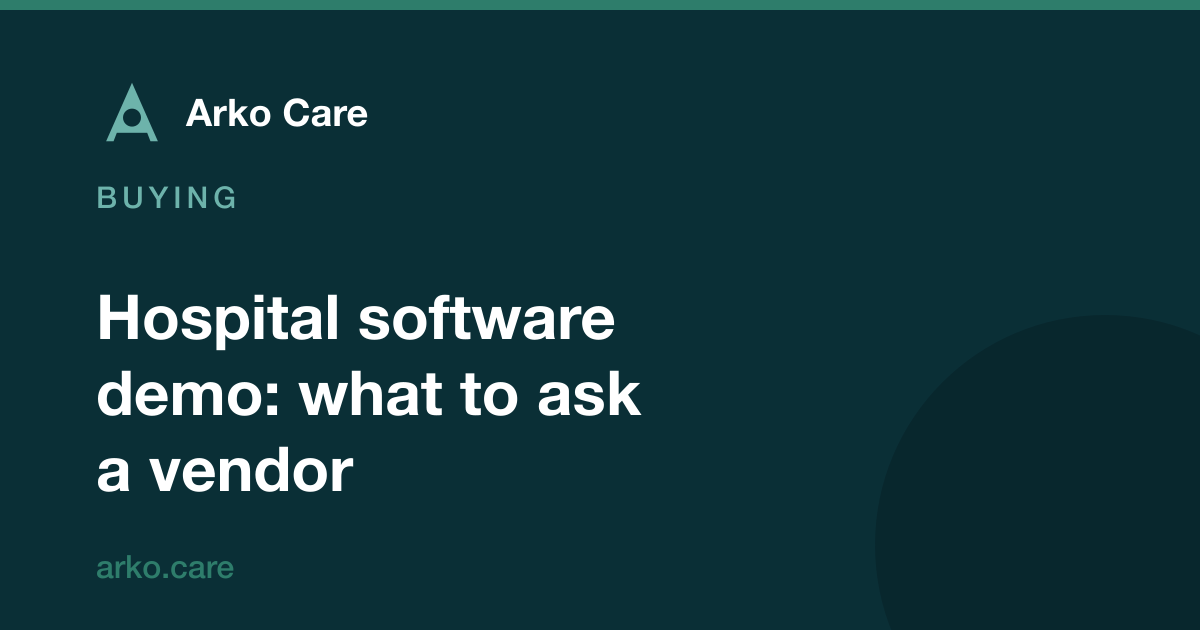 Arko Care article card: hospital software demo, what to ask a vendor