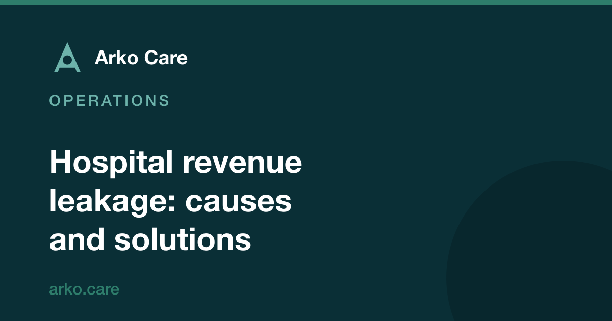 Arko Care article card: hospital revenue leakage, causes and solutions