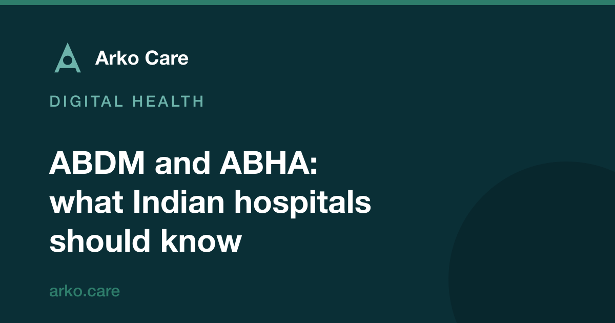 Arko Care article card: ABDM and ABHA, what Indian hospitals should know